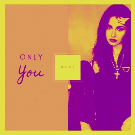Only You / BlueMixx | Boomplay Music