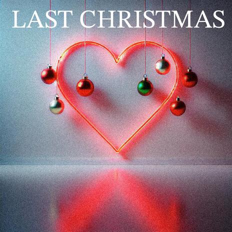 Last Christmas | Boomplay Music