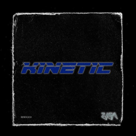 Kinetic | Boomplay Music