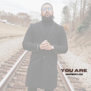 You Are lyrics | Boomplay Music