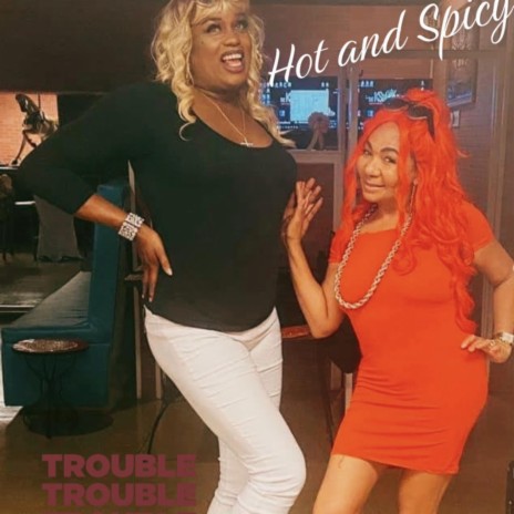 TROUBLE ft. Spicy, KSAL & Comedian BIGGURL | Boomplay Music