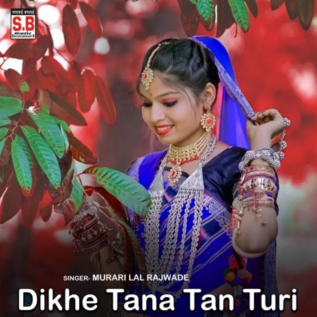 Dikhe Tana Tan Turi ft. Sunita Rani | Boomplay Music