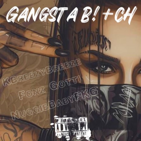 Gangsta B!+ch ft. Fonz Gotti & NuggieBabyFKG | Boomplay Music