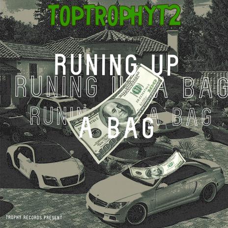 Runing up A BAG | Boomplay Music