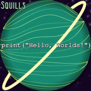 print(Hello, Worlds!)