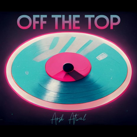 Off the Top | Boomplay Music