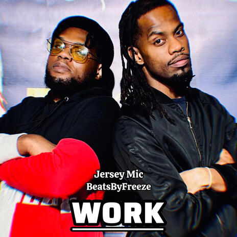 WORK ft. BeatsByFreeze | Boomplay Music