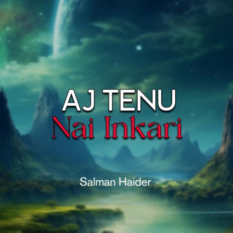 Aj Tenu Nai Inkari | Boomplay Music