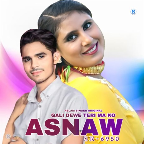 Gali Dewe Teri Ma Ko Asnaw SR 6950 | Boomplay Music