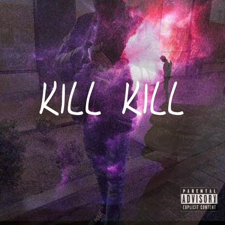 Kill Kill | Boomplay Music