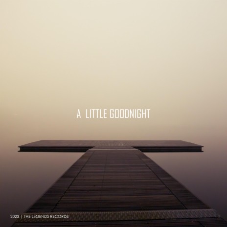 A Little Goodnight (Extended Outro) | Boomplay Music