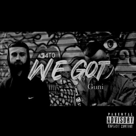 We Got ft. T4TO | Boomplay Music