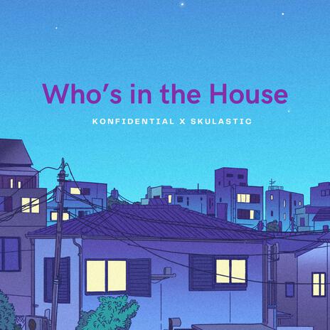 Who's in the House | Boomplay Music