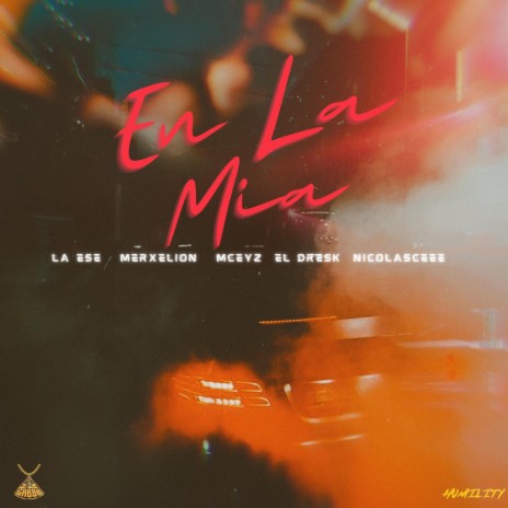 En La Mia ft. Merxelion, EL DRESK, mceyz oficial & Nicolasc | Boomplay Music
