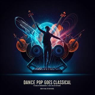 Dance Pop goes Classical