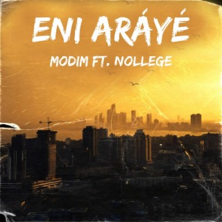 Eni Aráyé ft. Nollege Wizdumb lyrics | Boomplay Music