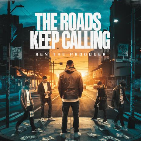 The Roads Keep Calling | Boomplay Music