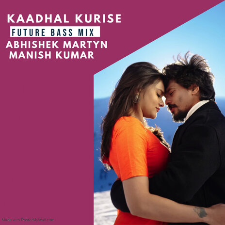 Kaadhal Kurise Future Bass Mix (Abhishek Martyn Remix) | Boomplay Music