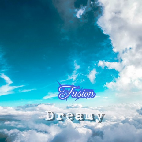 Dreamy | Boomplay Music