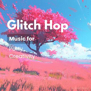 Glitch Hop