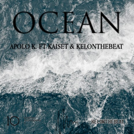Ocean ft. KelOnTheBeat & Kaiset | Boomplay Music