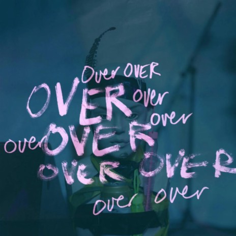 Over Over | Boomplay Music