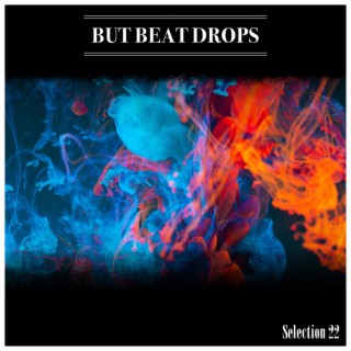 But Beat Drops Selection 22