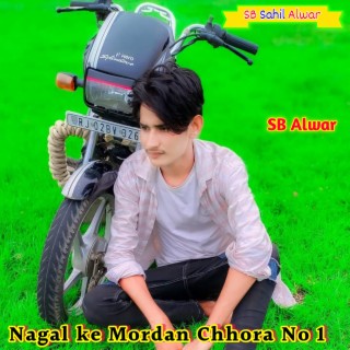 Nagal Ke Mordan Chhora No 1