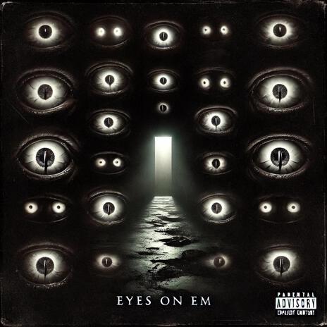 Eyes On Em | Boomplay Music