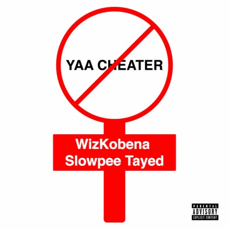 Yaa Cheater ft. Slowpee | Boomplay Music
