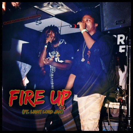 FIRE UP ft. Light Lord Jah | Boomplay Music