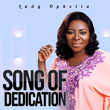 SONG OF DEDICATION | Boomplay Music