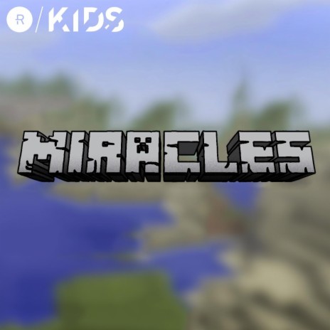 Kids: Miracles | Boomplay Music