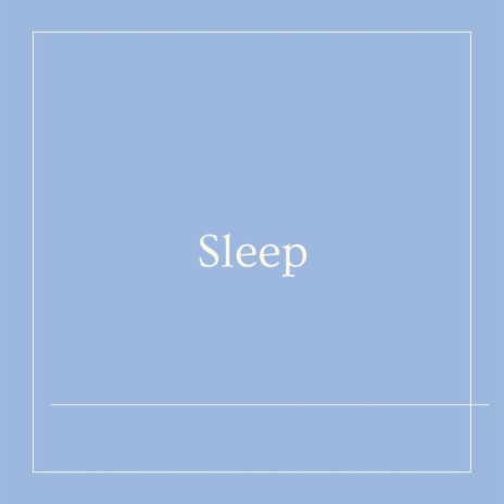 Sleep | Boomplay Music