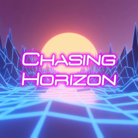 Chasing Horizon | Boomplay Music