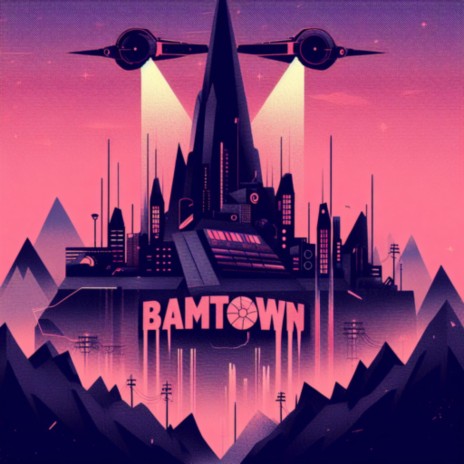 BAMTOWN | Boomplay Music