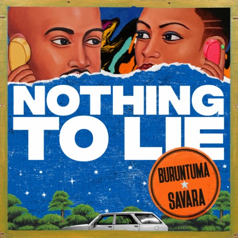 Nothing To Lie ft. Savara | Boomplay Music