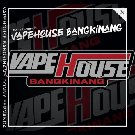 Vapehouse Bangkinang | Boomplay Music
