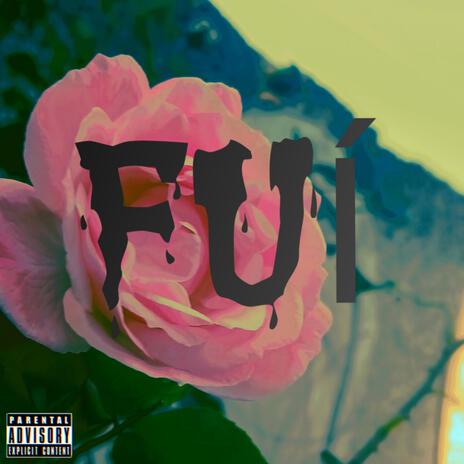 FUÍ | Boomplay Music