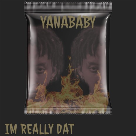 IM REALLY DAT | Boomplay Music