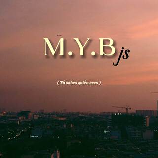 M.Y.B