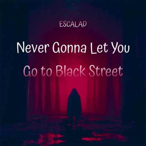 Never Gonna Let You Go to Black Street (Speed Up Remix)