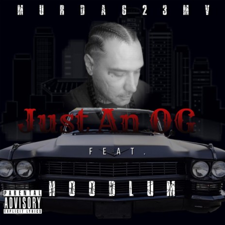 Just An O.G ft. Hoodlum | Boomplay Music