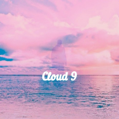 Cloud 9 | Boomplay Music