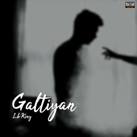 Galtiyan ft. Lb King & Ritvik | Boomplay Music