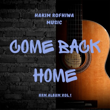 Come Back Home | Boomplay Music