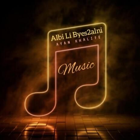 Albi Li Byes2alni (Music) | Boomplay Music