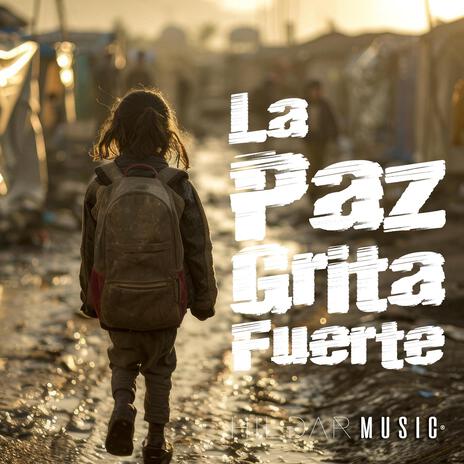 La Paz Grita Fuerte | Boomplay Music