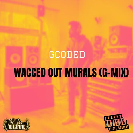 wacced out murals | Boomplay Music