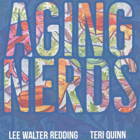 Aging Nerds ft. Terri Quinn | Boomplay Music